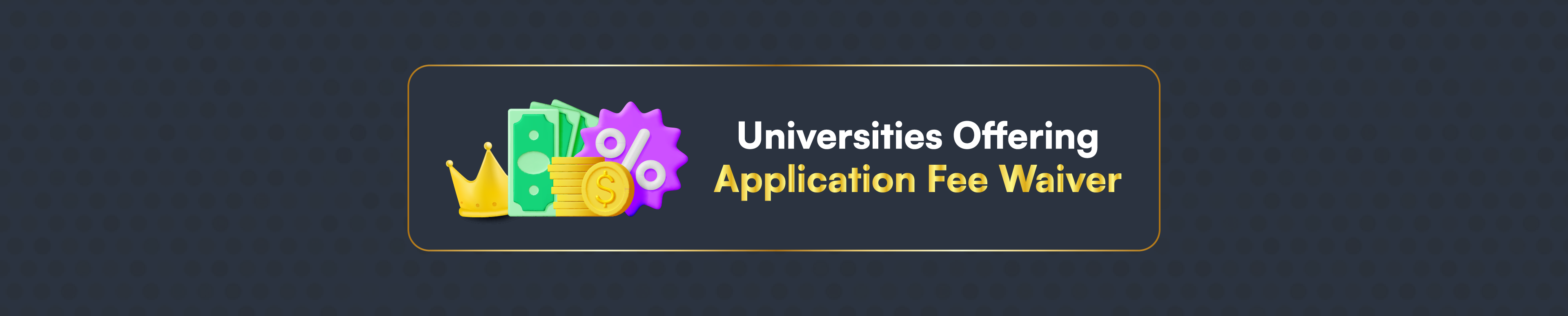 Free Application Zone: Top Universities with Application Fee Waivers🎯